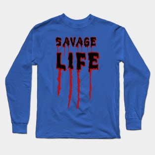 Savage Life T-Shirt Long Sleeve T-Shirt